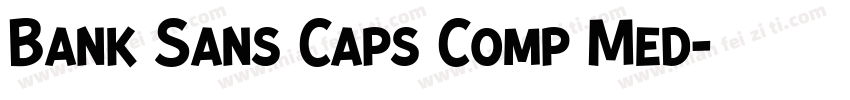 Bank Sans Caps Comp Med字体转换